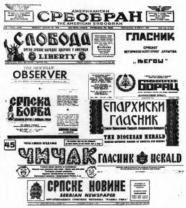 These newspapers and periodicals are published in the United States in both the Serbian and English languages. Half a dozen more, published in Canada and in the United States are not shown here.