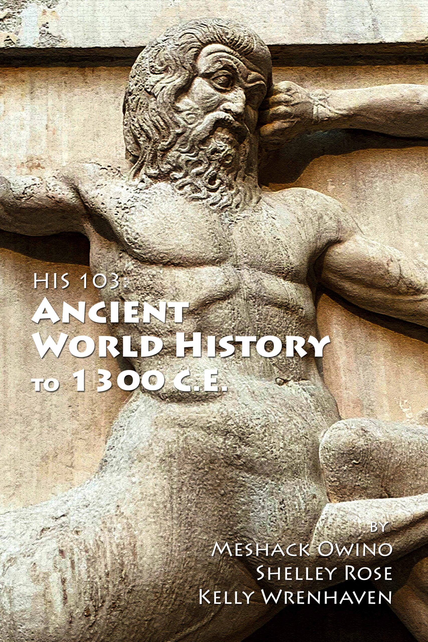 HIS 103 Ancient World History To 1300 C E Open Textbook
